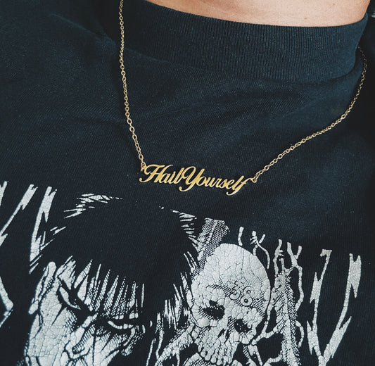 Hail Yourself Necklace (Cursive Font)